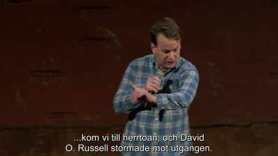 We get to the men's room.
David O. Russell storms out to the exit. - Mike Birbiglia: Thank God for Jokes