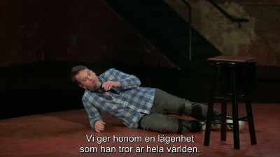 We give him an apartment
that he thinks is the world. - Mike Birbiglia: Thank God for Jokes
