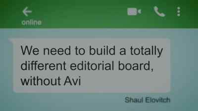 We need to build a totally different editorial board, without Avi (Shaul Elovitch) - The Bibi Files