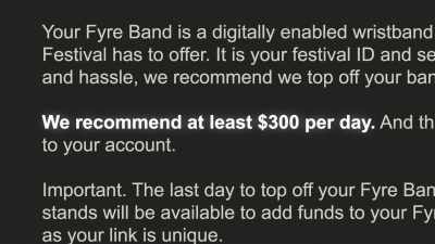 "We recommend
at least $300 per day." - Fyre Fraud