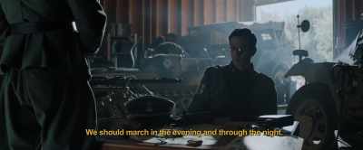 We should march in the evening
and through the night. - Hell Hath No Fury