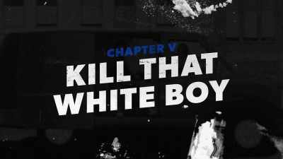 Well, I was, uh, told - White Boy