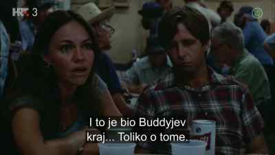 Well, that were the end of Buddy. - Norma Rae