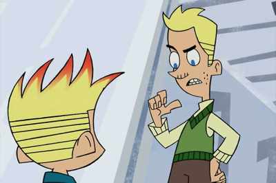 Well, then get me my camera back
from "the mole people" before dinner - Johnny Test