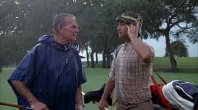 -Well, what do you think, fella?
-l'd keep playing. - Caddyshack