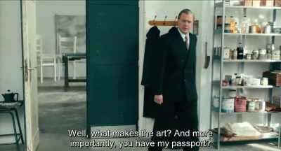 Well, what does art do? and more
importantly, do you have my passport?
. - Never Look Away