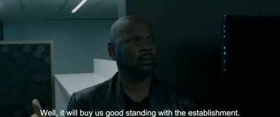 Well, it will buy us good standing with the establishment. - Gereza