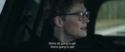 We're all going to jail.
We're going to jail! - Hot Dog
