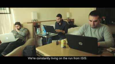 We're constantly living
on the run from ISIS. - City of Ghosts