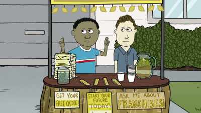 We're selling
lemonade "franchises." - Ten Year Old Tom