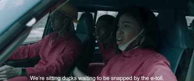 We're sitting ducks waiting to be snapped by the e-toll. - Gereza