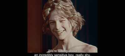 We're talking about
an incredibly sensitive boy, really shy, - The Most Beautiful Boy in the World