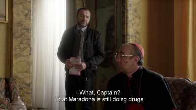 - What, captain?
- That maradona is still doing drugs. - The Young Pope