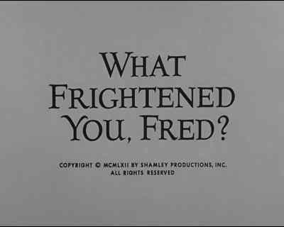 WHAT FRIGHTENED YOU, FRED? - Alfred Hitchcock Presents