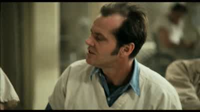 What are you doing here You ought to be out in a convertiblebird dogging chicks and banging beaver - One Flew Over the Cuckoo's Nest