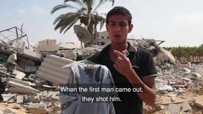 When they came out, they shot the first man, - Killing Gaza