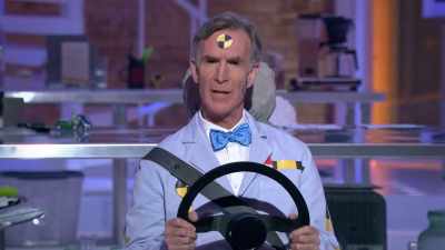 When you get behind the wheel
or in the passenger seat, - Bill Nye Saves the World