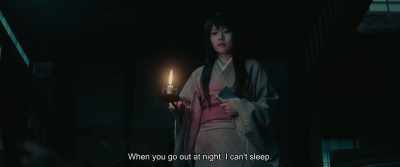 When you go out at night, I can't sleep. - Rurouni Kenshin: The Beginning