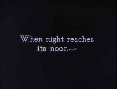 When night reaches
its noon... - The Thief of Bagdad