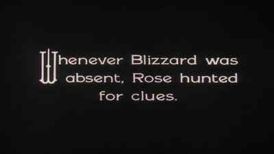 Whenever Blizzard was absent,
Rose hunted for clues. - The Penalty