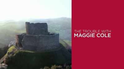 Whoever's doing it,
they're relentless. - The Trouble with Maggie Cole