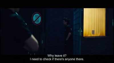 Why "Iass mal"?
I have to check if there's anyone there. - Tiger Girl