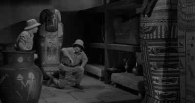 Will you stop
playing around? - Abbott and Costello Meet the Mummy