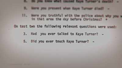 [William] The polygraph
asked if he'd ever
touched Kaye Turner. - Lost Women of Highway 20