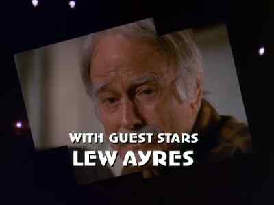 With guest stars:
Lew Ayres, - The Streets of San Francisco