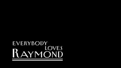 Wow, did you
do that yourself? - Everybody Loves Raymond