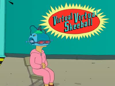 Wow! I could swear I was really playing virtual skeeball. - Futurama