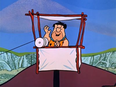Yabba dabba doo - The Flintstones