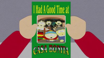 Yeah, Casa Bonita this Saturday. - South Park