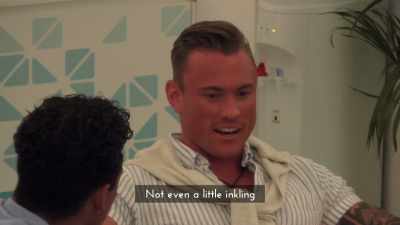 Yeah. No one has, honestly. - Love Island