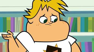 - Yeah. Then he won't get in,
he'll stay here, - Total DramaRama