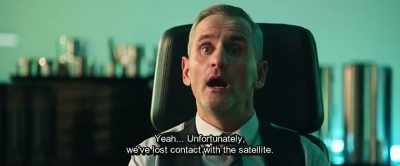 Yeah... Unfortunately,
we've lost contact with the satellite. - Hot Dog