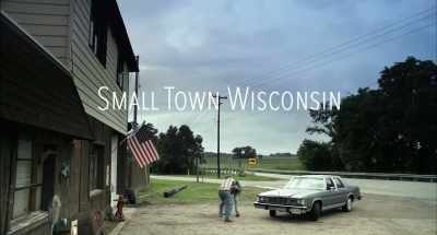 Yeah, yeah?
[laughing] - Small Town Wisconsin