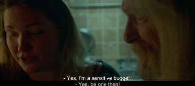 - Yes, I'm a sensitive bugger.
- Yes, be one then! - The Most Beautiful Boy in the World