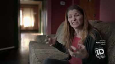 -YOU ARE CRAZY!
-IT WAS LIKE A, "GRR." - The Lake Erie Murders