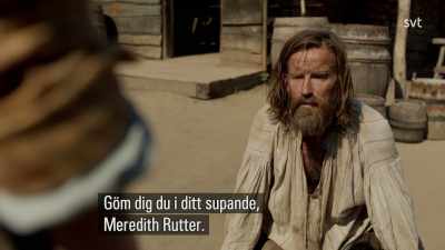 You can hide behind your
drunkenness, Meredith Rutter, - Jamestown