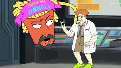 - You can open up...
- Yeah, he's trying - Aqua Teen Forever: Plantasm