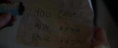 "You can't run from your past" - Through the Glass Darkly