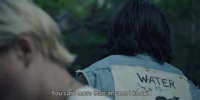 You care more than anyone I know. - Wildhood
