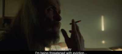 You could say
I'm being threatened with eviction... - The Most Beautiful Boy in the World
