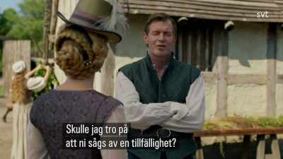 You do not even hope that I
would believe this happenstance, - Jamestown