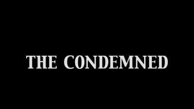 - You don't know me, do you?
- No, I don't, wait ... - The Condemned