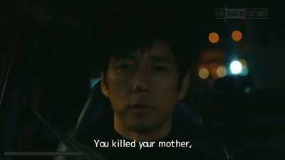 You killed your mother, - Drive My Car