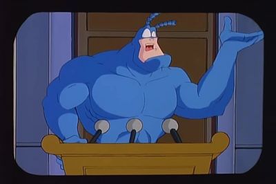 You know evil comes in many forms - The Tick