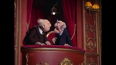 You know I never liked their theme music - The Muppet Show
