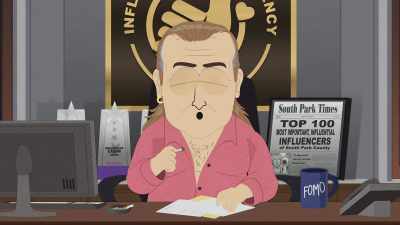 You know, to really succeed, - South Park (Not Suitable for Children)
